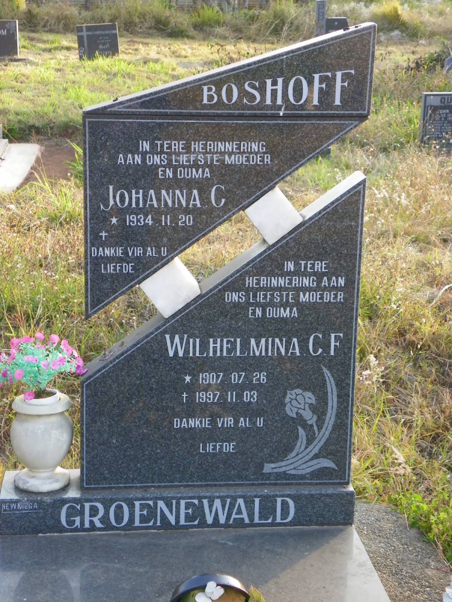 GROENEWALD Wilhelmina C.F. 1907-1997 :: BOSHOFF Johanna C. 1934-