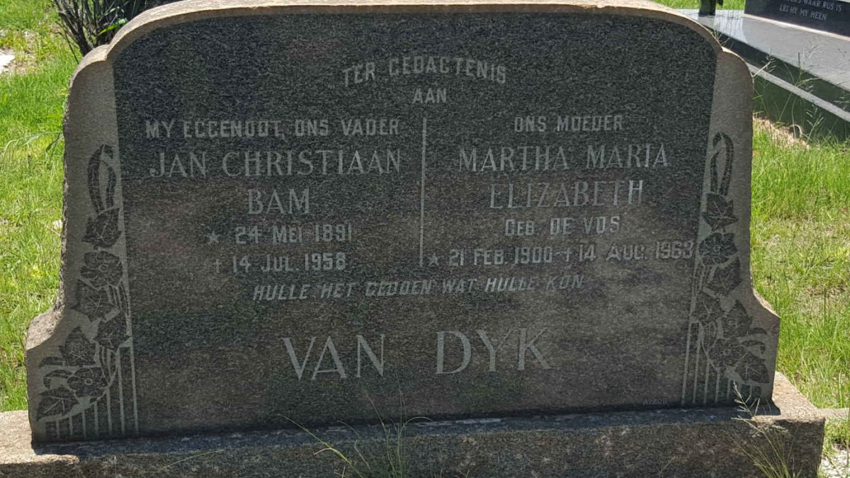 DYK Jan Christiaan Bam, van 1891-1958 &amp; Martha Maria Elizabeth DE VOS 1900-1963