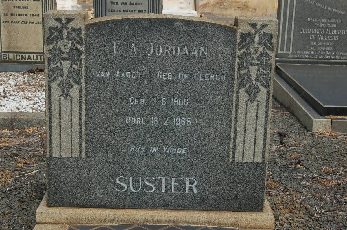JORDAAN F.A., formerly VAN AARDT, nee DE CLERCQ 1909-1965
