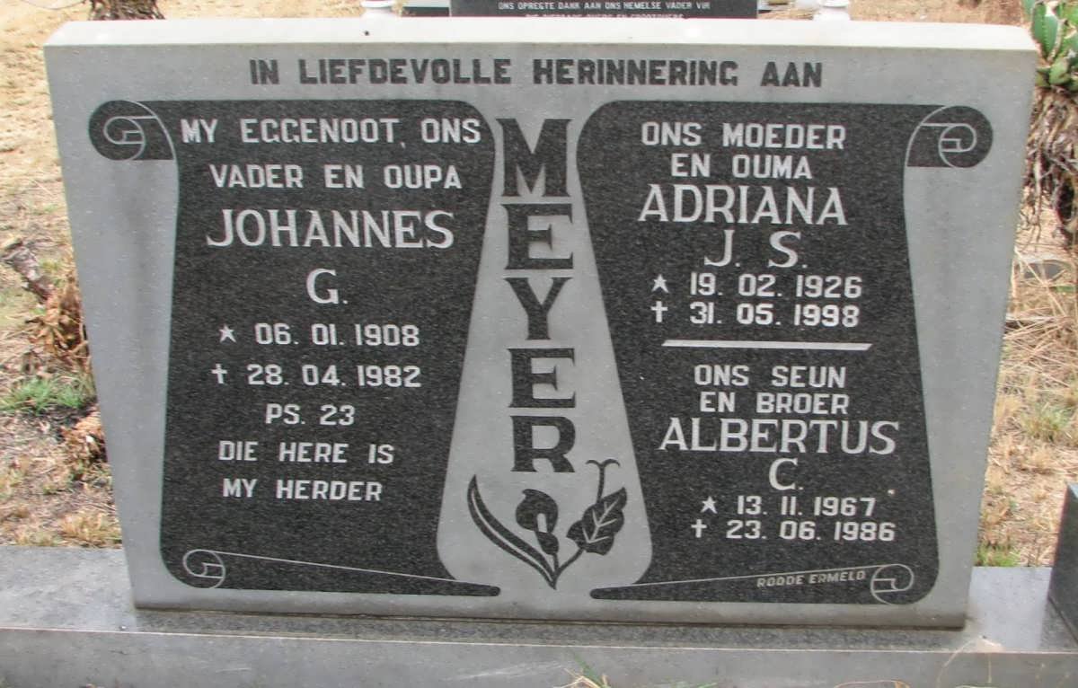 MEYER Johannes G. 1908-1982 &amp; Adriana J.S. 1926-1998 :: MEYER Albertus C. 1967-1986