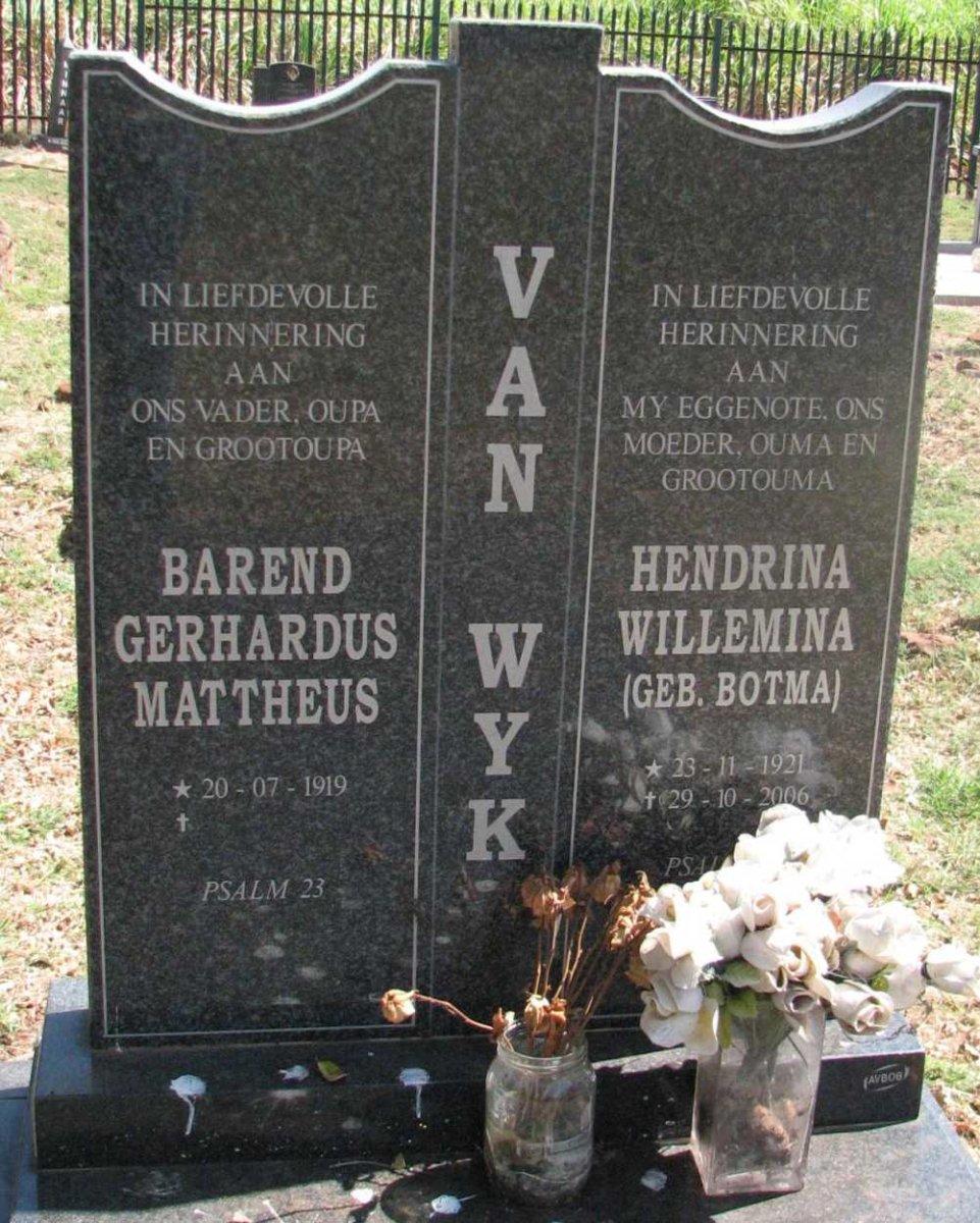 WYK Barend Gerhardus Mattheus, van 1919-  &amp; Hendrina Wilhelmina BOTMA 1921-2006