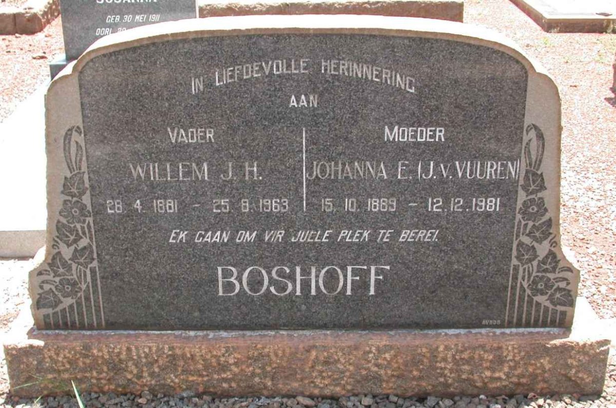 BOSHOFF Willem J.H. 1881 1963 &amp; Johanna E. J.V. VUUREN 1889-1981