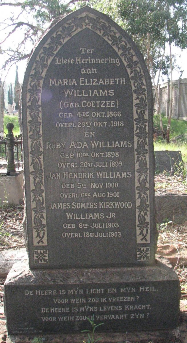 WILLIAMS Maria Elizabeth nee COETZEE 1866-1918 :: WILLIAMS Ruby Ada 1898-1899 :: WILLIAMS Jan Hendrik 1900-1901