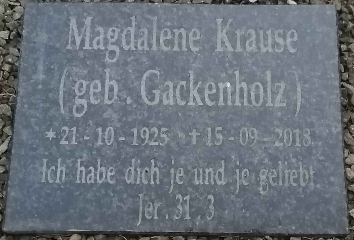 KRAUSE Magdalene nee GACKENHOLZ 1925-2018