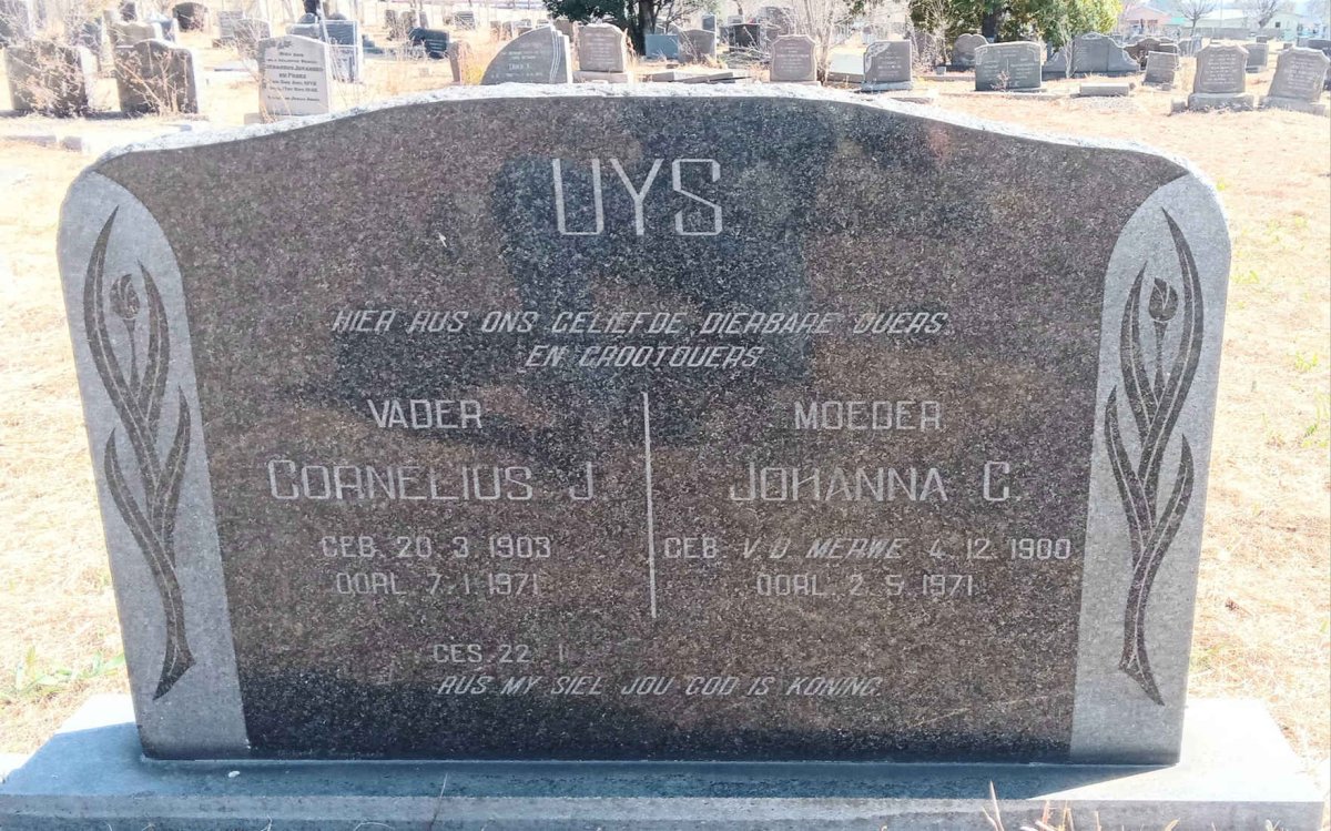 UYS Cornelius J. 1903-1971 & Johanna C. nee V.D. MERWE 1900-1971
