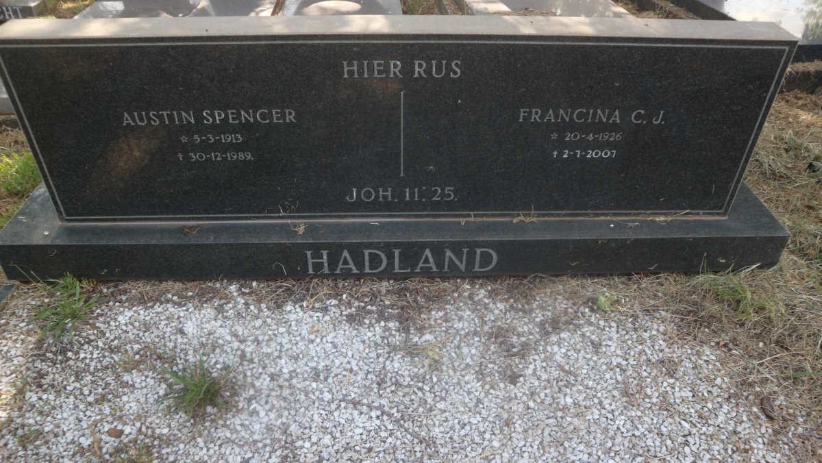 HADLAND Austin Spencer 1913-1989 &amp; Francina C.J. 1926-2007