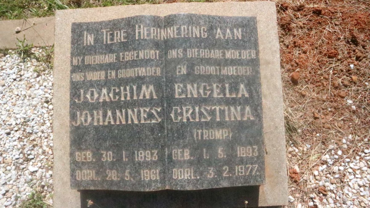 ? Joachim Johannes 1893-1961 &amp; Engela Cristina TROMP 1893-1977