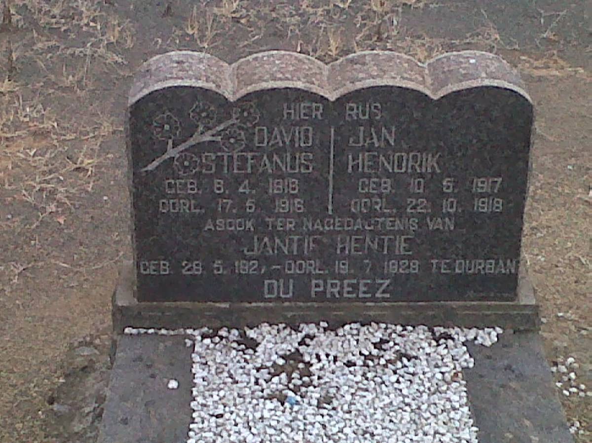 PREEZ David Stefanus, du 1916-1916 :: DU PREEZ Jan Hendrik 1917-1918 :: DU PREEZ Jantie Hentie 1927-1928