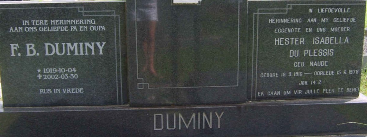 DUMINY F.B. 1919-2002 &amp; Hester Isabella Du Plessis NAUDE 1916-1978