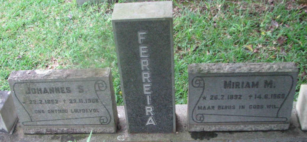 FERREIRA Johannes S. 1892-1968 Miriam M. 1892-1968