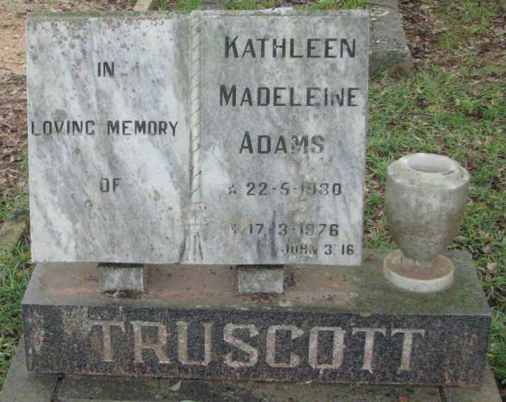 TRUSCOTT Kathleen Madeleine nee ADAMS 1930-1976